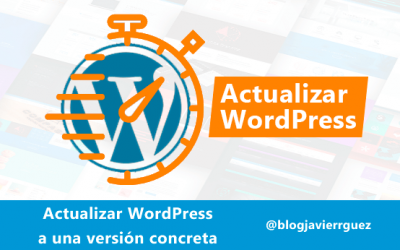 🚀Actualizar WordPress a una versión concreta